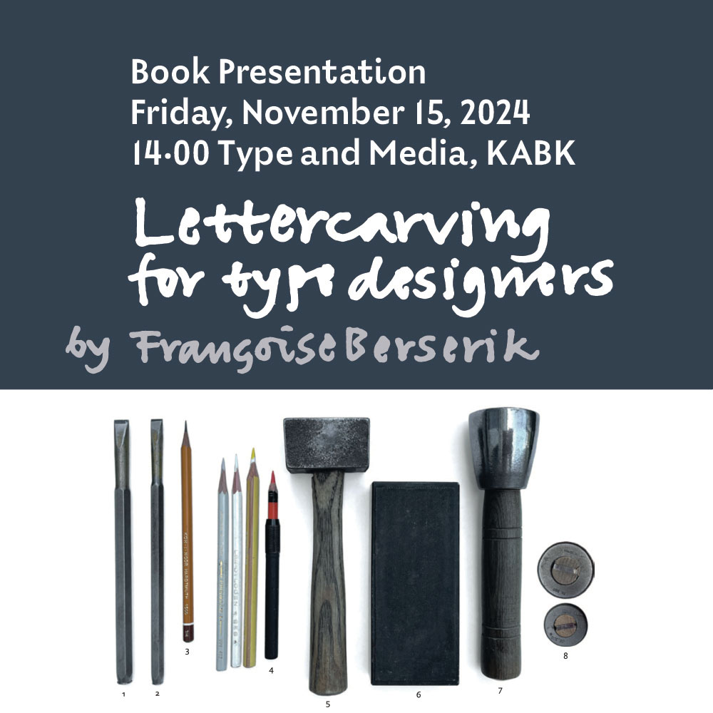 Lettercarving for type designers: a new book by Françoise Berserik